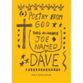 Poetry from God Through an Average Joe Named Dave