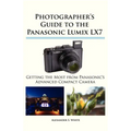 Photographer's Guide to the Panasonic Lumix LX7