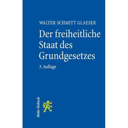 Der Freiheitliche Staat Des Grundgesetzes: Grundzuge