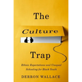 The Culture Trap: Ethnic Expectations and Unequal Schooling for Black Youth