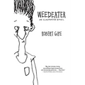 Weedeater: An Illustrated Novel