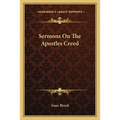 Sermons On The Apostles Creed