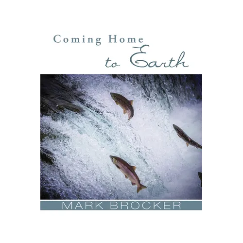 Coming Home to Earth