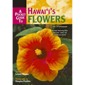A Pocket Guide to Hawaii's Flowers