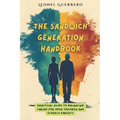 The Sandwich Generation Handbook: Practical guide to balancing caring for your children and elderly parents
