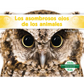 Los Asombrosos Ojos de Los Animales (Different Eyes of Animals)