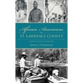 African Americans of St. Lawrence County: North Country Pioneers