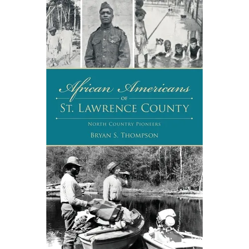 African Americans of St. Lawrence County: North Country Pioneers
