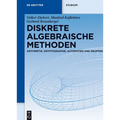 Diskrete Algebraische Methoden: Arithmetik, Kryptographie, Automaten Und Gruppen