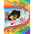 My Family Rocks An LGBTQ+ Coloring Book For All Families: Celebrate your identity and love