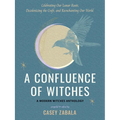 A Confluence of Witches: Celebrating Our Lunar Roots, Decolonizing the Craft, and Reenchanting Our World