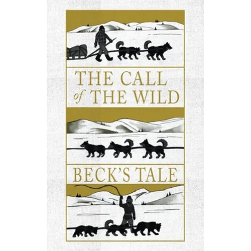 The Call of the Wild: Beck's Tale - Paperback