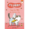Flubby Does Not Like Valentine's Day