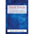 Torah Travels: A Psycho-Spiritual Journey Through the Weekly Torah Portion