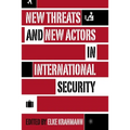 New Threats and New Actors in International Security