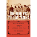 The Road Was Full of Thorns: Running Toward Freedom in the American Civil War