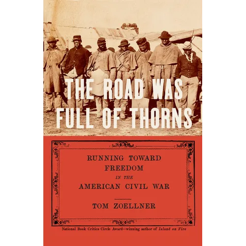 The Road Was Full of Thorns: Running Toward Freedom in the American Civil War