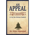 An Appeal to Heaven: A Cry for Divine Justice