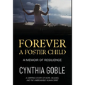 Forever a Foster Child: A Memoir of Resilience