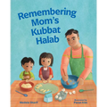 Remembering Mom's Kubbat Halab