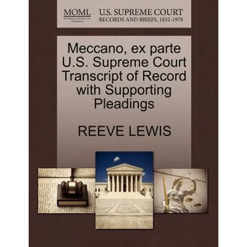 Meccano, Ex Parte U.S. Supreme Court Transcript of Record with Supporting Pleadings
