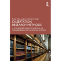 Dissertation Research Methods: A Step-by-Step Guide to Writing Up Your Research in the Social Sciences