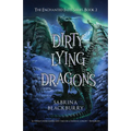 Dirty Lying Dragons