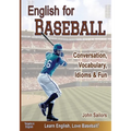 English for Baseball: Conversation, Vocabulary, Idioms and Fun