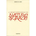 A Brief Catechesis on Nature and Grace