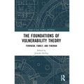 The Foundations of Vulnerability Theory: Feminism, Family, and Fineman
