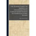 The Seaman Family in America as Descended From Captain John Seaman of Hempstead Long Island
