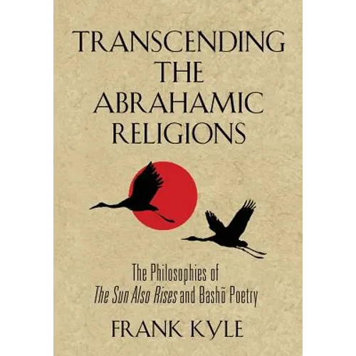 Transcending the Abrahamic Religions: The Philosophies of The Sun Also Rises and Bashō Poetry