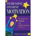 Increasing Student Motivation: Strategies for Middle and High School Teachers