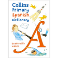 Primary Spanish Dictionary: Illustrated Dictionary for Ages 7+
