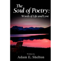 The Soul of Poetry: Words of Life and Love