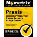 Praxis Elementary Education: Content Knowledge for Teaching (7811) Exam Secrets Study Guide: Praxis Test Review for the Praxis Subject Assessments
