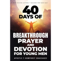40 days of Breakthrough Prayer and Devotion for Young Men