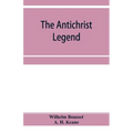 The Antichrist legend; a chapter in Christian and Jewish folklore, Englished from the German of W. Bousset, with a prologue on the Babylonian dragon m