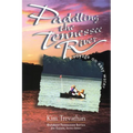 Paddling The Tennessee River: A Voyage On Easy Water