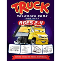Truck Coloring Book For Kids Ages 2-4: A Fun Truck Coloring Book For Kids Ages 2 - 4 With Fire Fighter Trucks, Monster Trucks, Tow Trucks, and Lots Mo