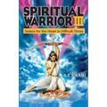 Spiritual Warrior III: Solace for the Heart in Difficult Times