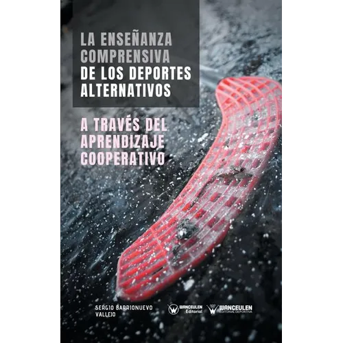 La Enseñanza comprensiva de los Deportes Alternativos a través del Aprendizaje Cooperativo