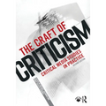 The Craft of Criticism: Critical Media Studies in Practice