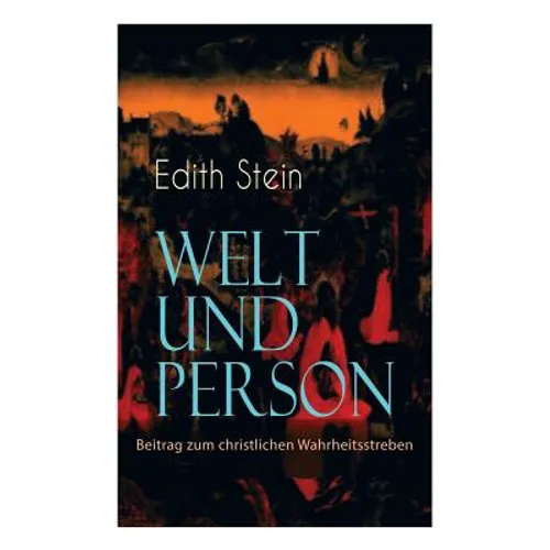 Welt und Person - Beitrag zum christlichen Wahrheitsstreben: Die weltanschauliche Bedeutung der Phänomenologie, Husserls Phänomenologie, Gegensatz zwi