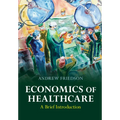 Economics of Healthcare: A Brief Introduction