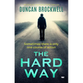 The Hard Way: An Edge of Your Seat Crime Thriller