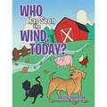 Who Has Seen the Wind, Today?