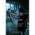An Apology to My Demons: The skeletons in her closet were not her enemies. They were her army.