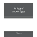 An atlas of ancient Egypt