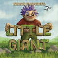 Little Giant: Environmentally Aware Giant Befriends Open Minded Girl in this Picture Book Fantasy Adventure